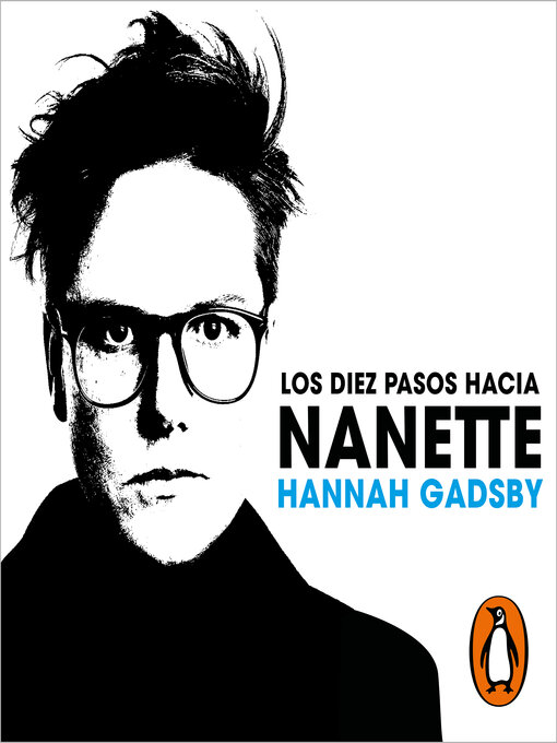 Title details for Los diez pasos hacia Nanette by Hannah Gadsby - Available